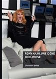 Romy Haag, une icône berlinoise