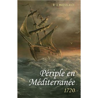 Périple en Méditerranée 1720 - 1