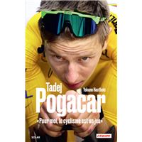 Tadej Pogacar, « Pour moi, le cyclisme est un jeu »