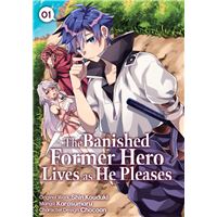 The Banished Former Hero Lives as He Pleases (Manga) Volume 1