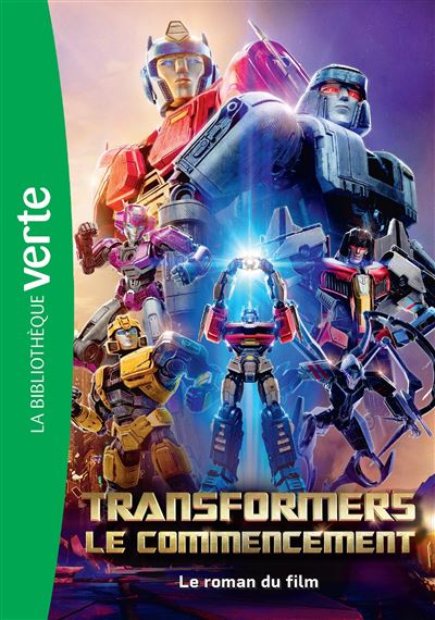 Transformers : Le commencement - Le roman du film - Hasbro - Bb Rose Verte - Poche - Roman cadet