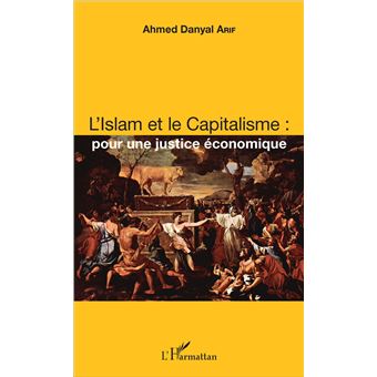 L'Islam et le Capitalisme : pour une justice économique - 1