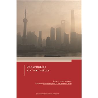 Urbaphobies XIXe-XXIe siècles - 1
