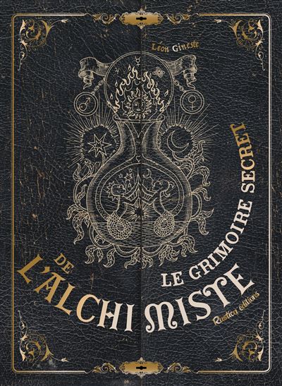 Le grimoire secret de l'alchimiste - Léon Gineste - Gebunden