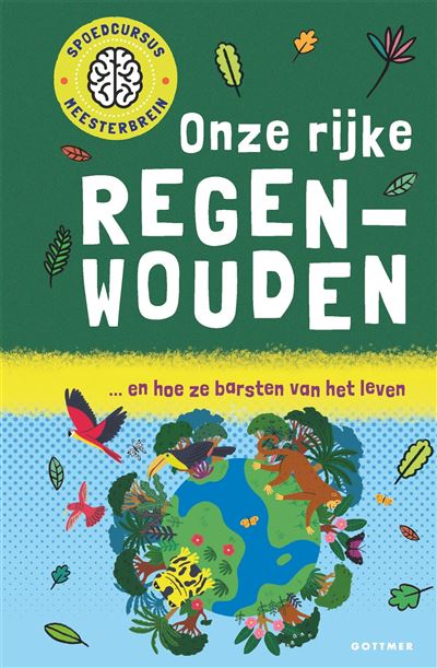 Onze rijke regenwouden