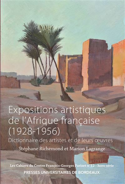 Expositions artistiques de l’Afrique française (1928-1956) - Stéphane Richemond - broché