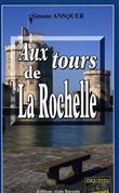 Aux tours de la rochelle