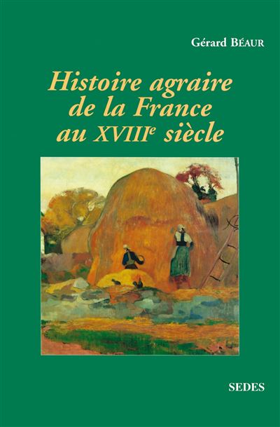 Histoire agraire de la France au XVIIIe siecle