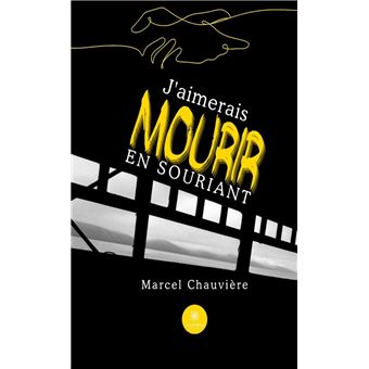 J’aimerais mourir en souriant - 1