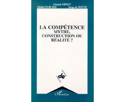 La compétence, mythe, construction ou réalité ?