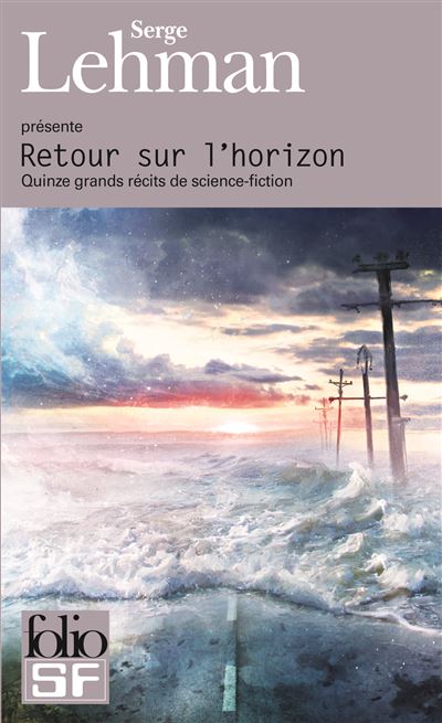 Retour sur l'horizon Quinze grands recits de science-fic