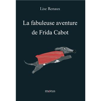 La fabuleuse aventure de Frida Cabot - 1