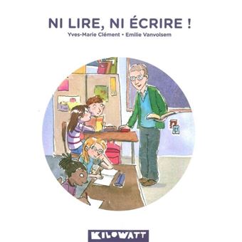 Ni lire, ni écrire ! - 1