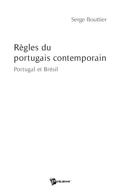 Regles du portugais contemporain - Serge Bouttier - relié