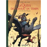 La Quête de l'Oiseau du Temps - Avant la Quête - Tome 4 - Le Chevalier Bragon