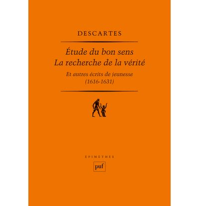 Etude du bon sens, La recherche de la verite et autres ecrit
