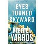 Eyes Turned Skyward-Fliht And Glory