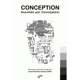 Conception assistée par concepteur - [actes du 7e colloque 01Design, 18-20 mai 2010, Eveux] - 1