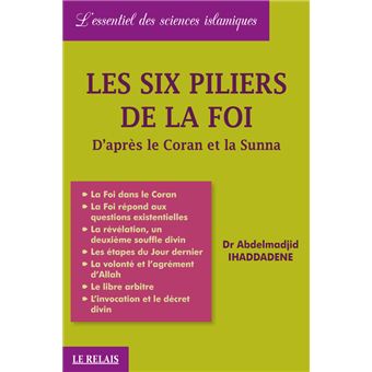 Six piliers de la foi (les) - broché - ABDELMADJID IHADDADE - Achat ...