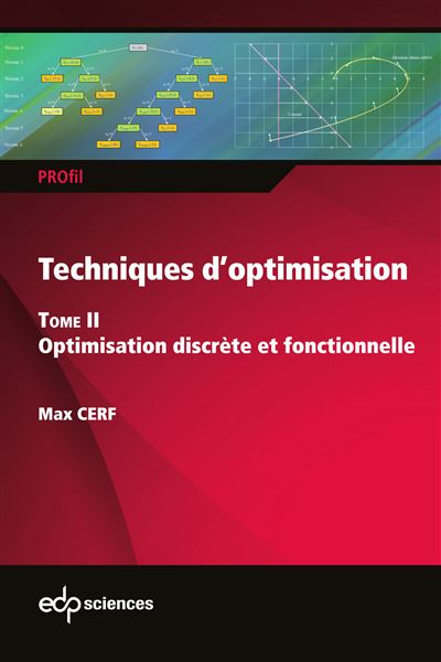 Techniques d'optimisation - Tome 2 Optimisation discrète et fonctionnelle - Max Cerf - Edp Sciences - broché - Scolaire / Universitaire