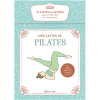 Mes cartes de pilates - 70 cartes illustrées pour un bien-être en mouvement - Coffret