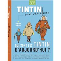 Tintin c'est l'aventure n°25 - Qui sont les Tintin d'aujourd'hui ?