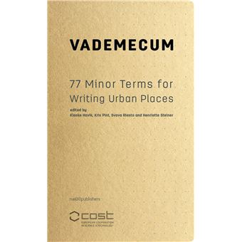 A Vademecum of One Hundred Minor Terms for Writing Urban Places - 1