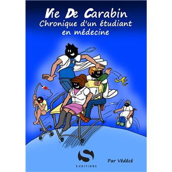 Vie de carabin - Vie de carabin, Chronique d'un étudiant en médecine - 1