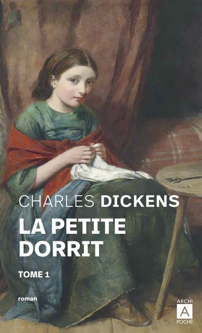 La petite Dorrit - tome 1 Tome 1 - Poche - Charles Dickens, Paul
