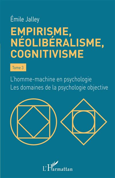 Empirisme, neoliberalisme, cognitivisme Tome 3 - L'homme