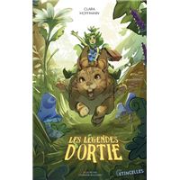 Les Légendes D'Ortie -  : Les Légendes d'Ortie