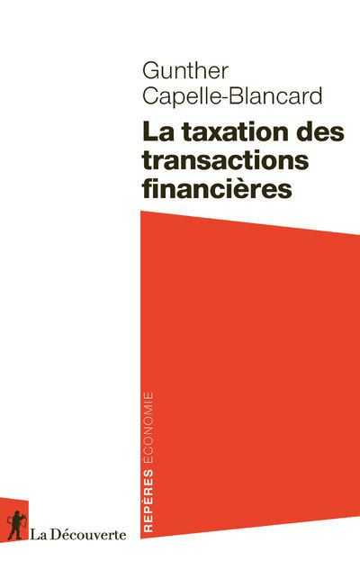 La taxation des transactions financières - Gunther Capelle Blancard - La découverte - Poche - Etude
