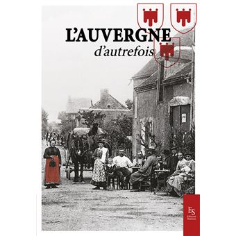 L'Auvergne d'autrefois - 1