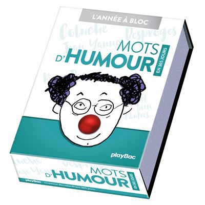 Calendrier Mots d'humour en 365 jours - L'Année à Bloc - cartonné - Playbac  Éditions - Achat Livre