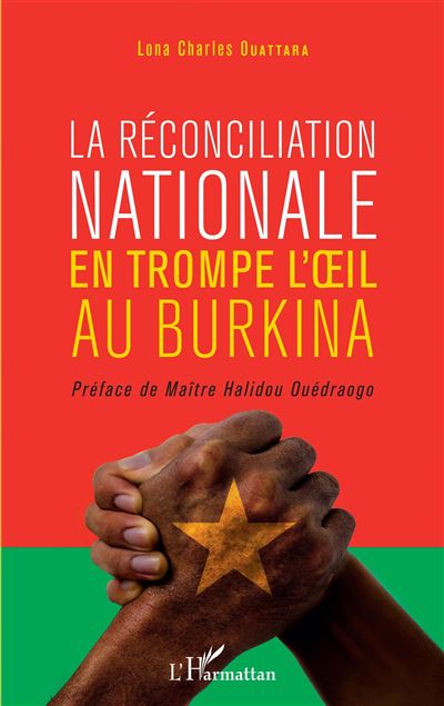 La réconciliation nationale en trompe l'oeil au Burkina - Lona Charles Ouattara - L'harmattan - broché - Essai - L'harmattan