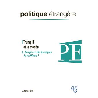 Politique étrangère n° 3/2025 - Trump II et le monde - septembre 2025