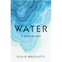 WATER, A BIOGRAPHY