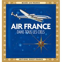 Un siècle d'aviation avec Air France - relié - LASSERRE/MITSCHKE