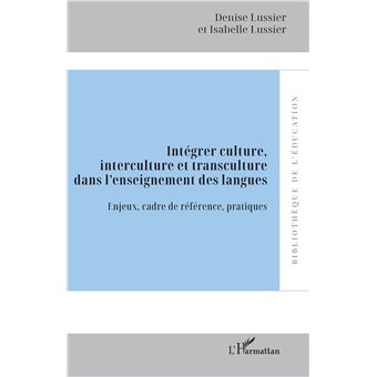 INTEGRER CULTURE INTERCULTURE ET TRANSCULTURE DANS L'ENSEIG - paperback ...