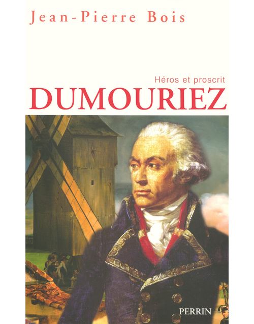Dumouriez héros et proscrit
