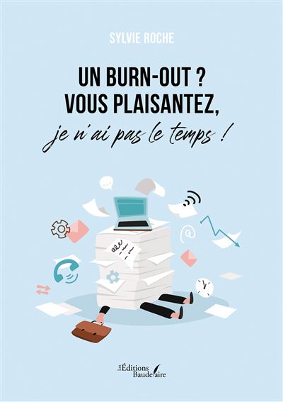 Fnac.com : Retrait 1h en magasin gratuit & livraison gratuite à domicile à partir de 35€ d'achat de livre. Un burn-out ? Vous plaisantez, je n'ai pas le temps ! - Roman. Découvrez des nouveautés, des coups de cœur, des avis d'internautes, …