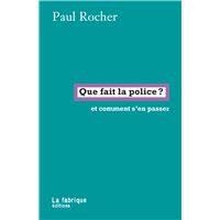 Que fait la police ?