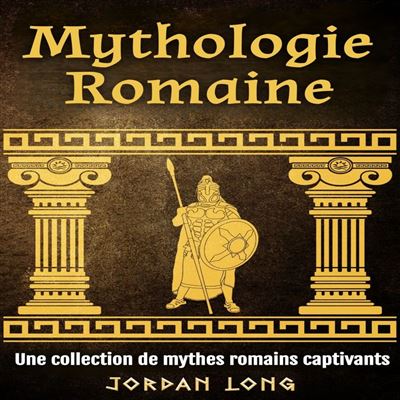 Mythologie Romaine Une collection de mythes romains captivants