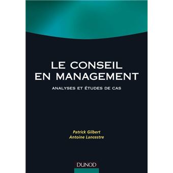 Le conseil en management - Analyses et études de cas - 1