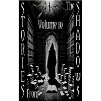 Stories From the Shadows - Volume 10