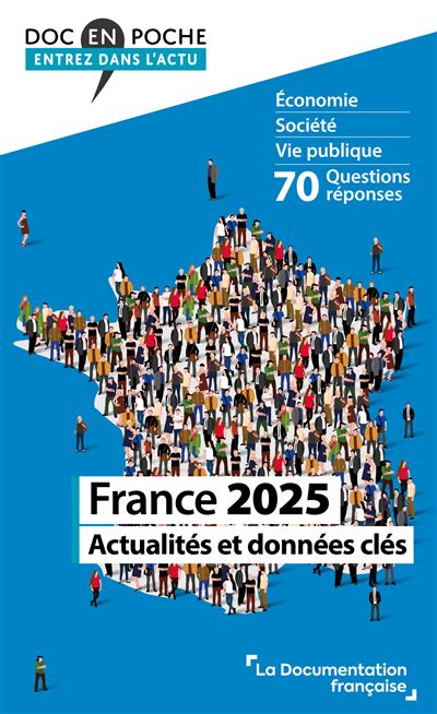 France 2025 : Actualités et données clés - La Documentation française (2025)