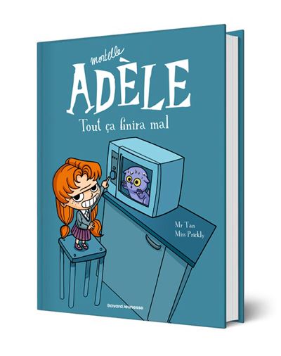 BD Mortelle Adèle, Tome 01 Tout ça finira mal - Mr Tan - Tourbillon - cartonné - Bande dessinée jeunesse