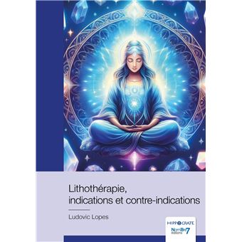 Lithothérapie, indications et contre-indications
