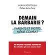 Demain la barbarie ? - Parents et instits même combat