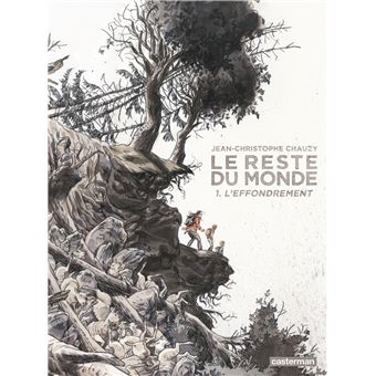Le reste du monde - Le reste du monde, L'effondrement T1 - 1